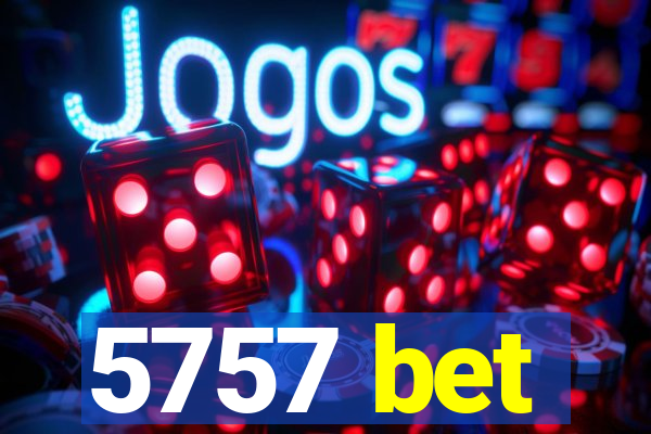 5757 bet