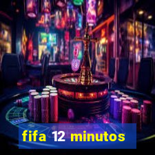 fifa 12 minutos