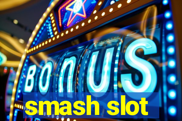 smash slot
