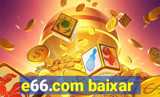 e66.com baixar