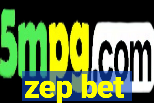 zep bet
