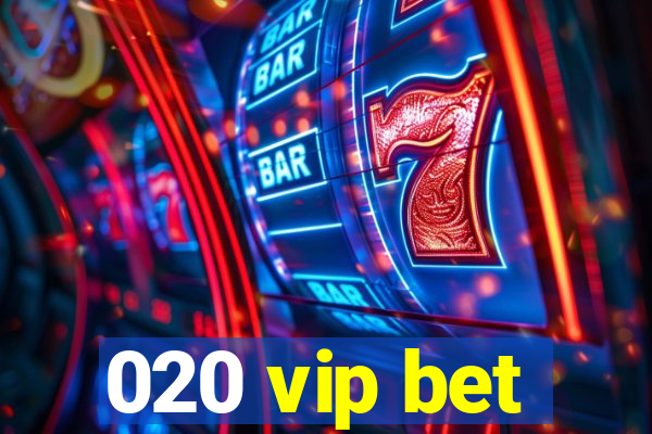 020 vip bet
