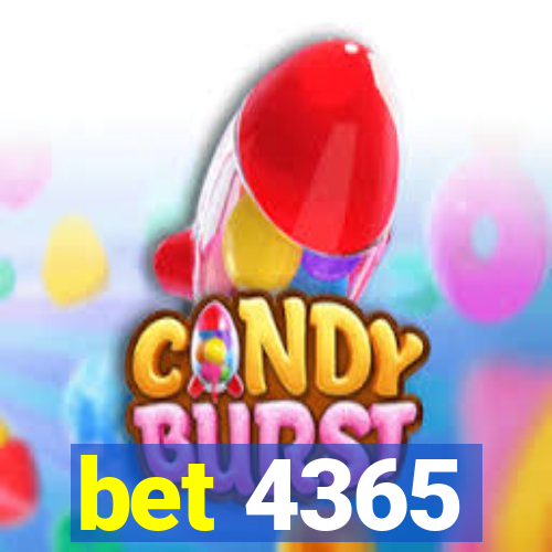 bet 4365