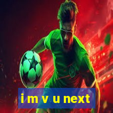 i m v u next