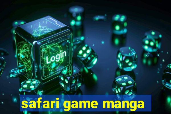 safari game manga