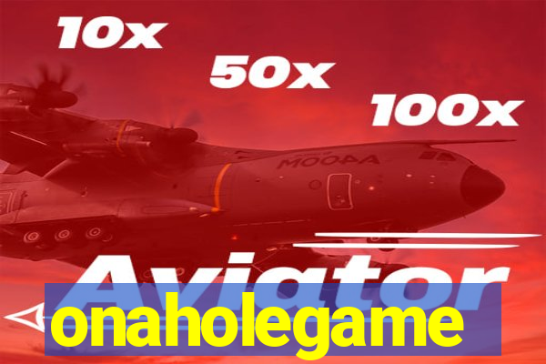 onaholegame
