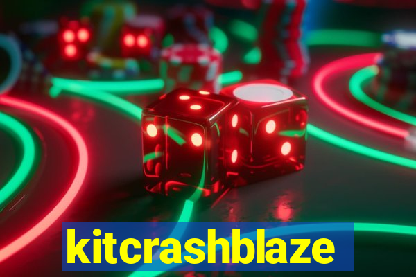 kitcrashblaze