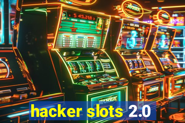 hacker slots 2.0