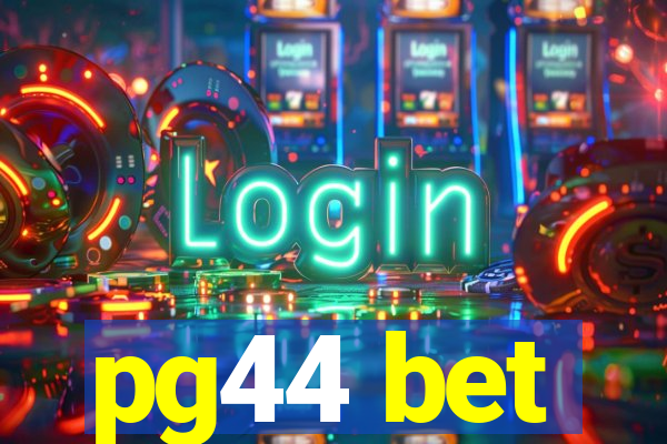 pg44 bet