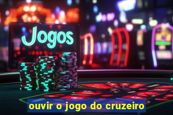 ouvir o jogo do cruzeiro