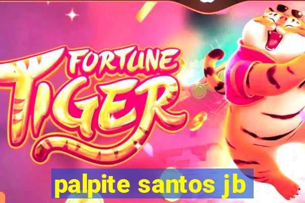 palpite santos jb