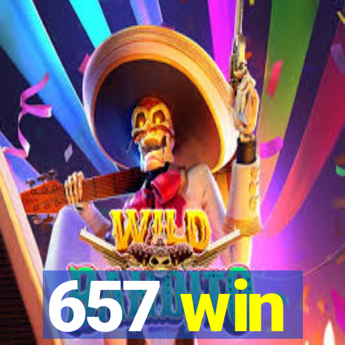 657 win