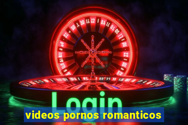 videos pornos romanticos