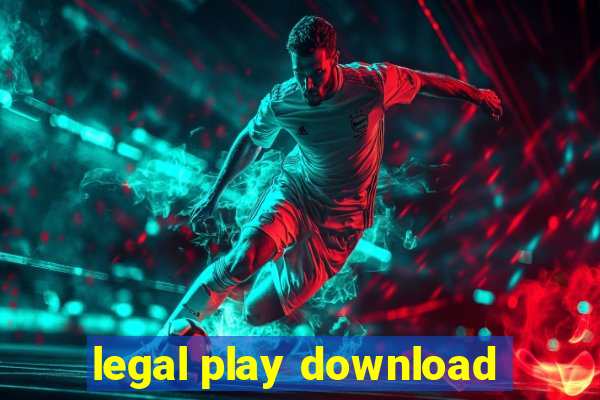 legal play download