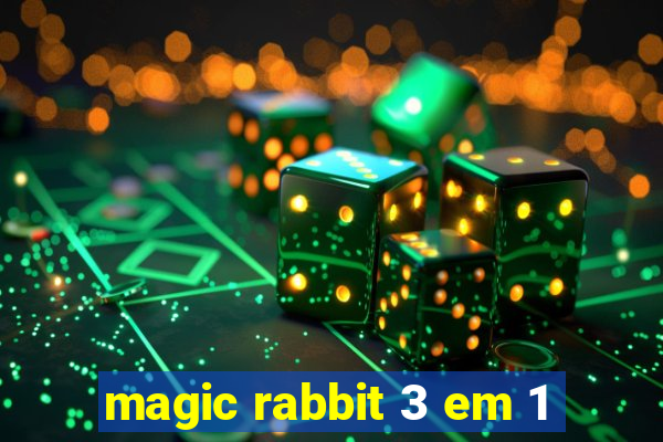 magic rabbit 3 em 1