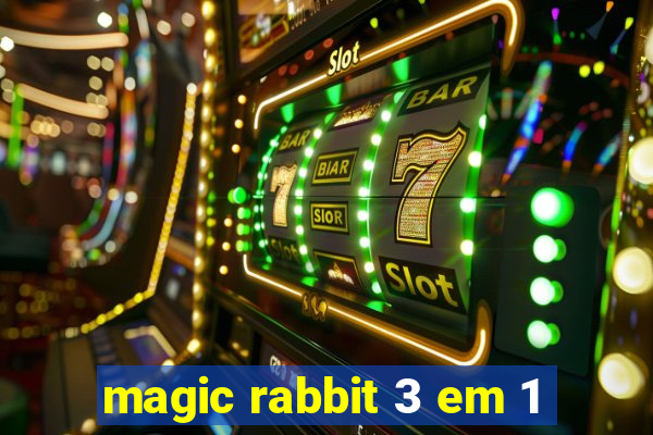 magic rabbit 3 em 1