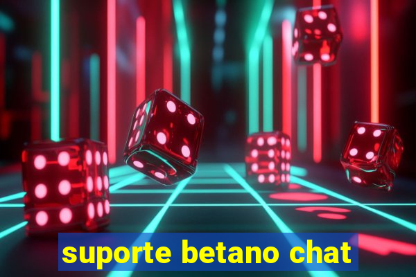 suporte betano chat