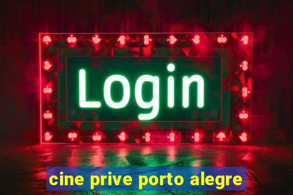 cine prive porto alegre