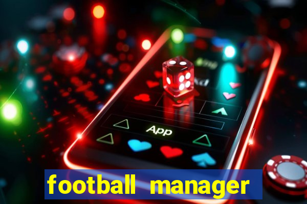 football manager 2024 crackeado