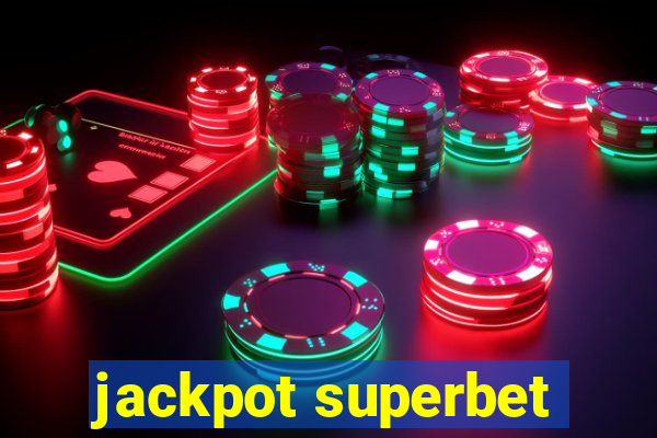 jackpot superbet