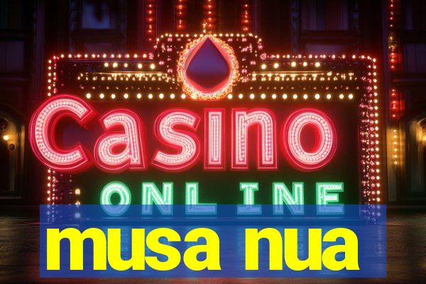 musa nua