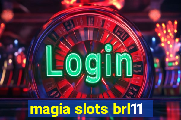 magia slots brl11