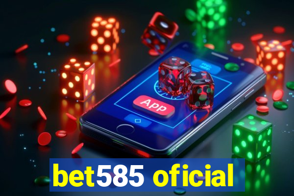 bet585 oficial