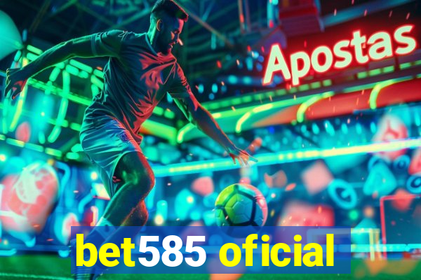 bet585 oficial