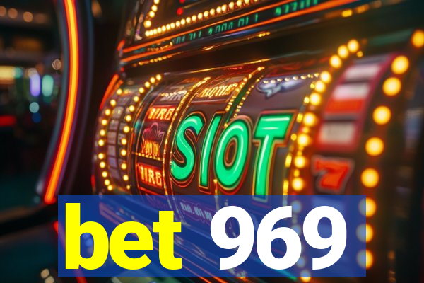 bet 969