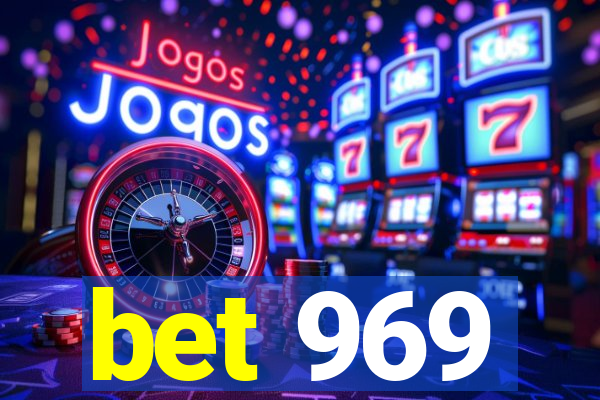 bet 969