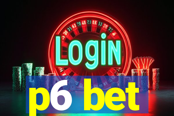 p6 bet