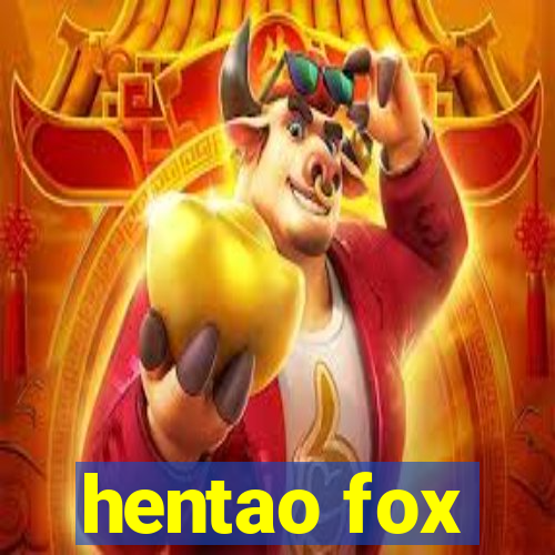 hentao fox