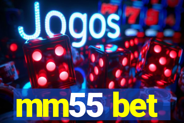 mm55 bet