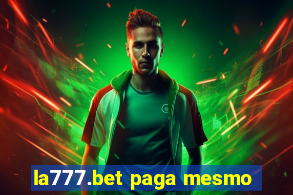 la777.bet paga mesmo