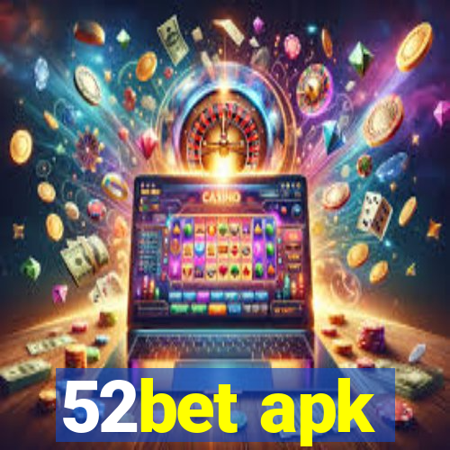 52bet apk