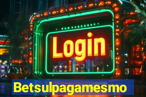 Betsulpagamesmo