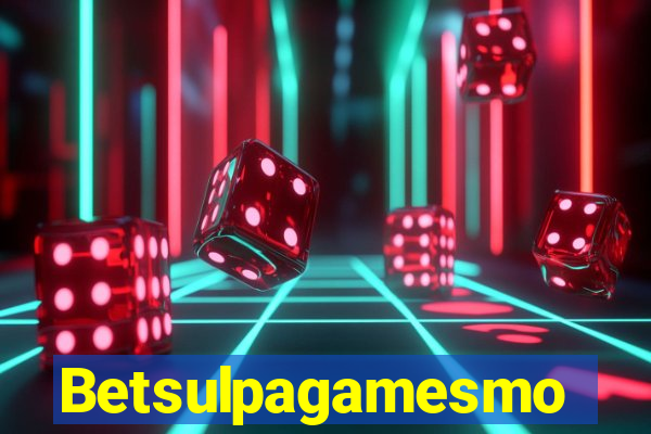 Betsulpagamesmo