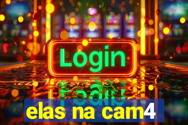 elas na cam4