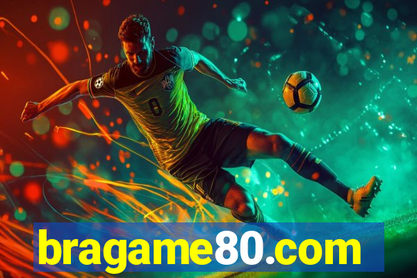 bragame80.com
