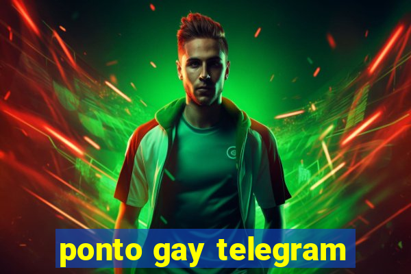 ponto gay telegram