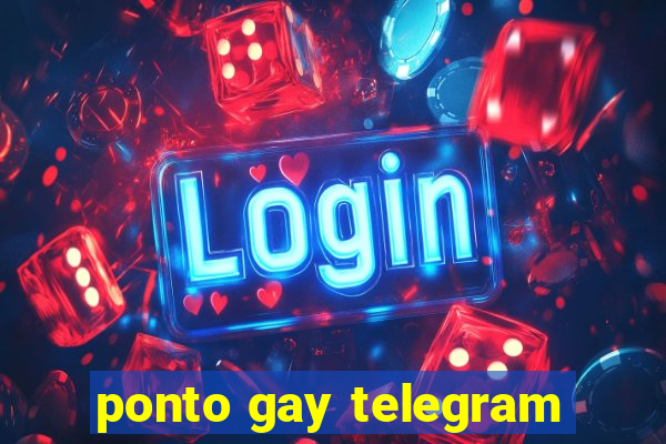 ponto gay telegram