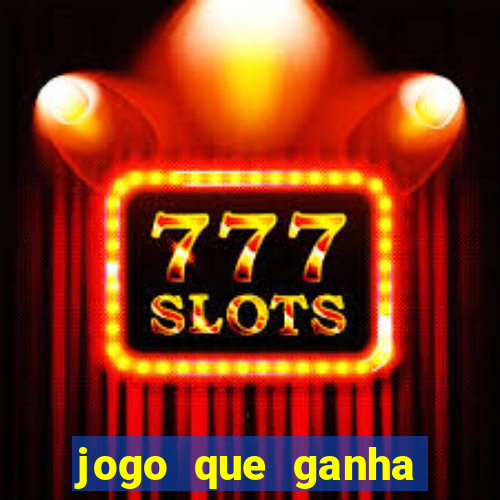 jogo que ganha dinheiro sem fazer deposito