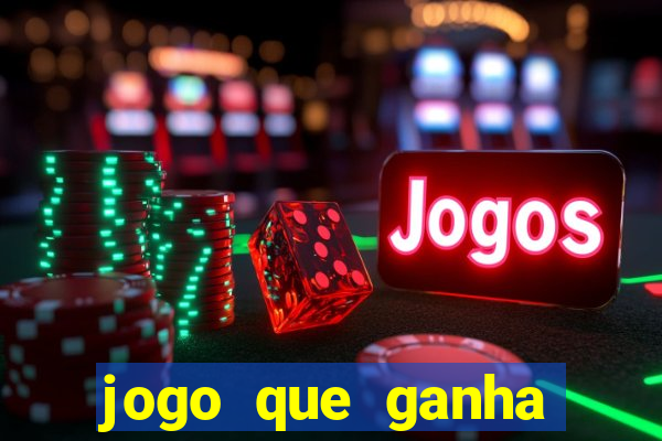jogo que ganha dinheiro sem fazer deposito