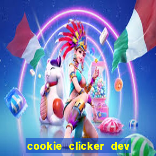 cookie clicker dev tools hack