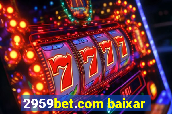 2959bet.com baixar