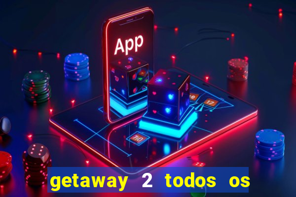 getaway 2 todos os carros 2024