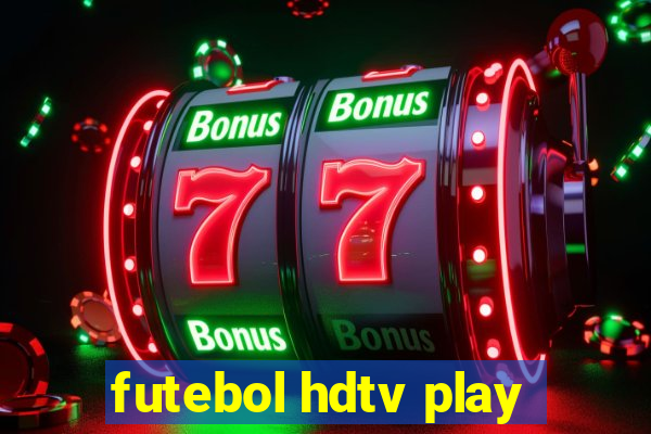 futebol hdtv play