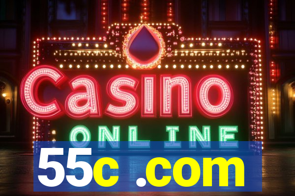 55c .com
