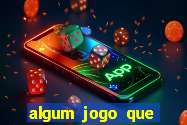 algum jogo que paga de verdade