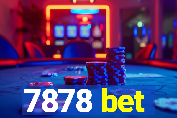 7878 bet